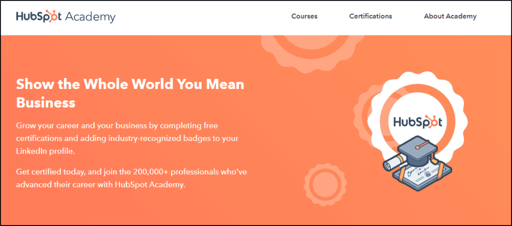 HubSpot Academy with a "Show the Whole World You Mean Business" offer to get certified.