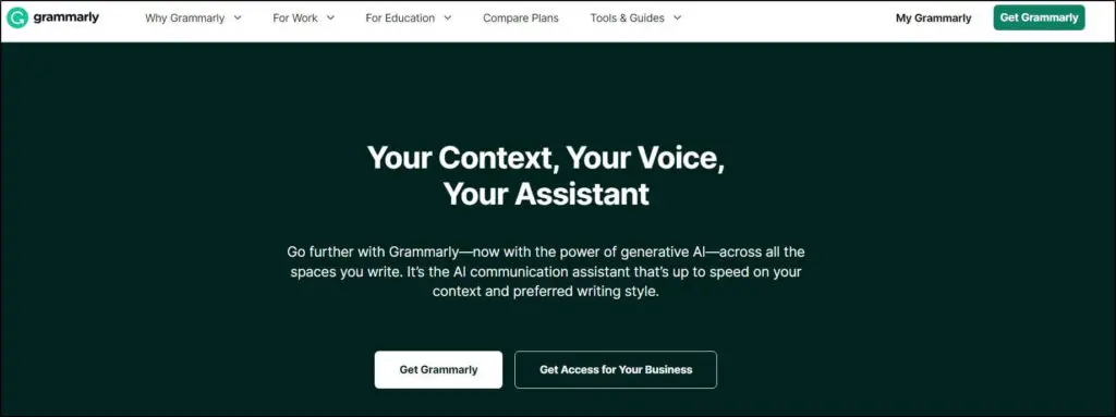 Grammarly homepage
Your Context, Your Voice, Your Assistant
Get Grammarly