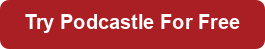 Try Podcastle for Free button