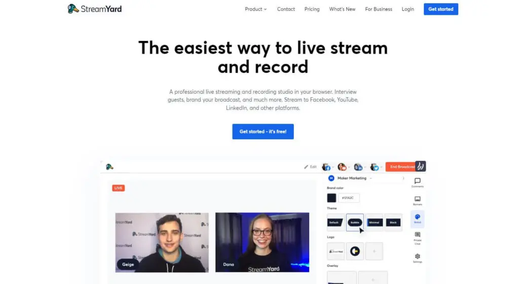 StreamYard homepage
Get started button
The easiest way to live stream and record