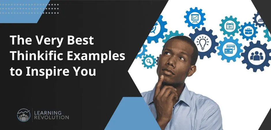 A man thinking with wheels turning in the background (next to title of post--The Very Best Thinkific Examples to Inspire You)