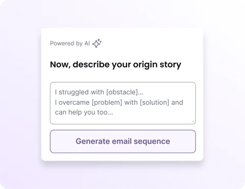 Thinkific AI - Powered by AI on top left of box, text "Now, describe your origin story" with text box "I struggled with [obstacle]...I overcame {problem} with {solution} and can help you too..." button to Generate Email Sequence