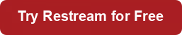 Try Restream for free
