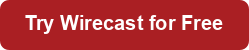 Try Wirecast for Free