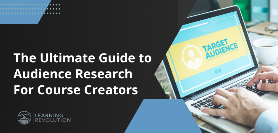The Ultimate Guide to Audience Research For Course Creators (2026)