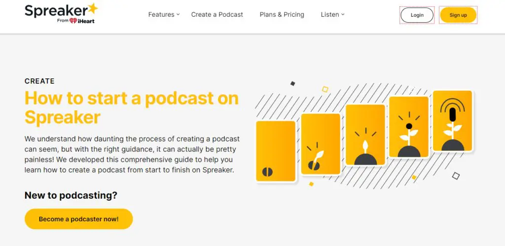 Screen shot of Spreaker home page "Create: How to start a podcast on Speaker" with button to "Become a podcaster now", images on right showing seed blossoming with mic on top