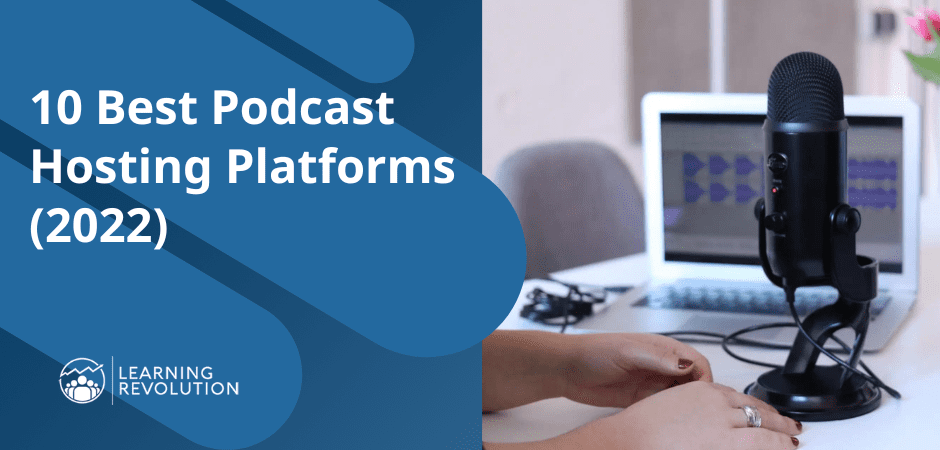 10 Best Podcast Hosting Platforms (2022) featured image