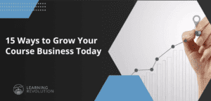 15 Ways to Grow Your Course Business Today featured image
