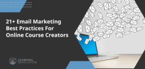 21+ Email Marketing Best Practices For Online Course Creators featured image