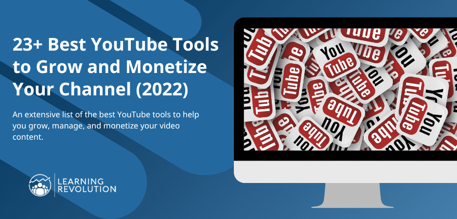 23+ Best YouTube Tools to Grow and Monetize Your Channel (2022)