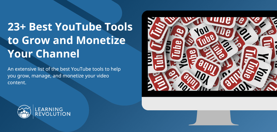 23+ Best YouTube Tools to Grow and Monetize Your Channel