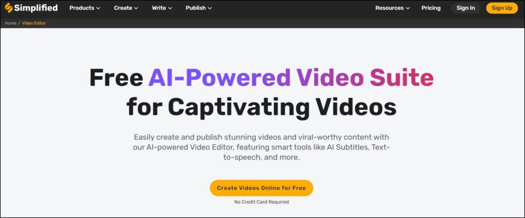 Simplified homepage
text in middle with a Create Videos Online for Free button