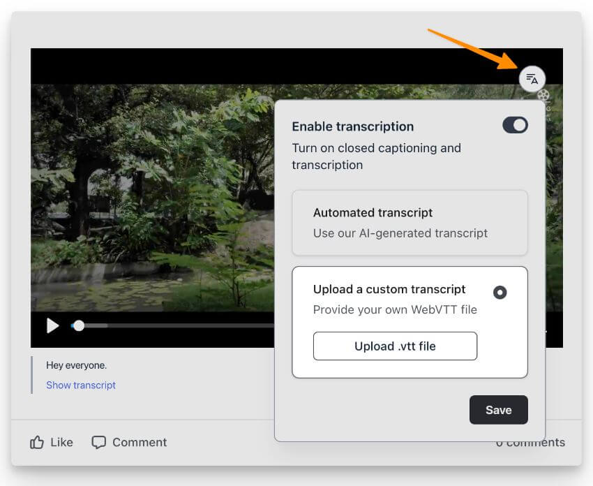 video screenshot of trees with orange arrow pointing to Enable transcription box that has a save button on bottom
