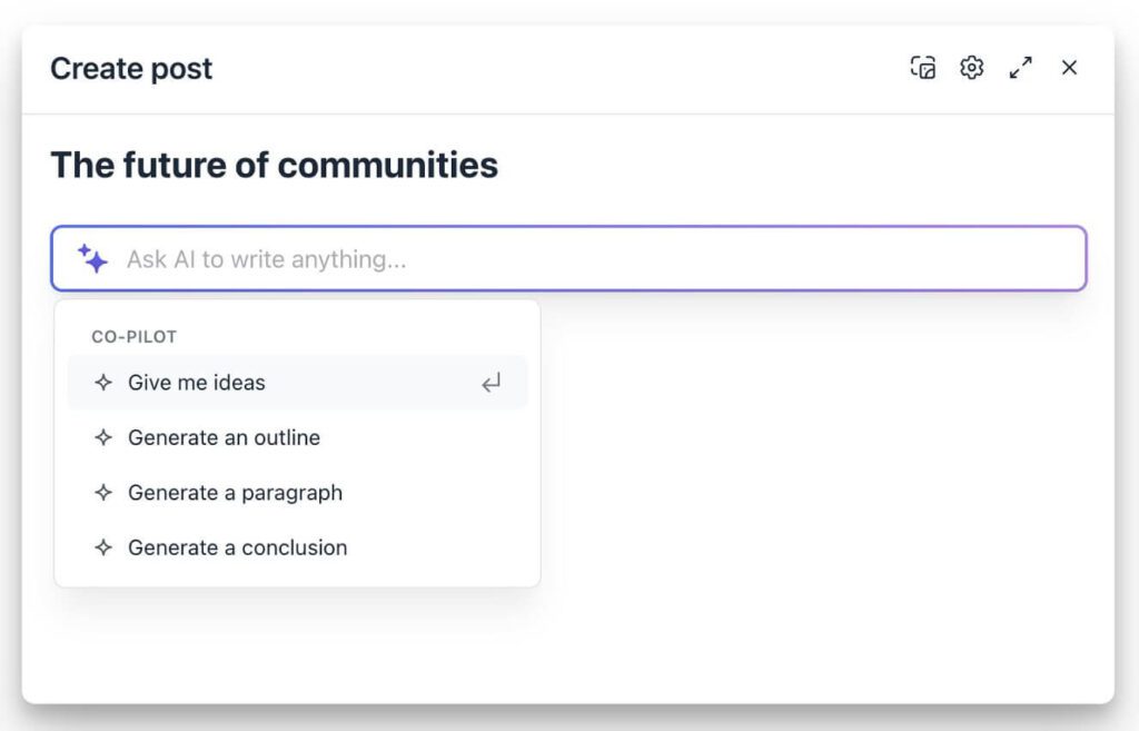 Create post screenshot
where you can 
Ask AI to write anything...
Choose Give me ideas 