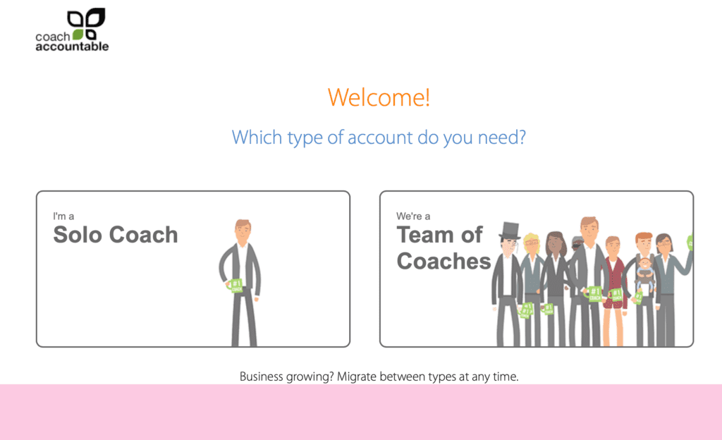 CoachAccountable sign up page: Which type of account do you need? Solo Coach or Team of Coaches