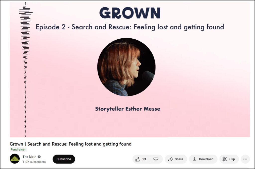 Grown Episode 2: Search and Rescue Feeling Lost and getting found

Image of woman with text underneath
Storyteller Esther Messe