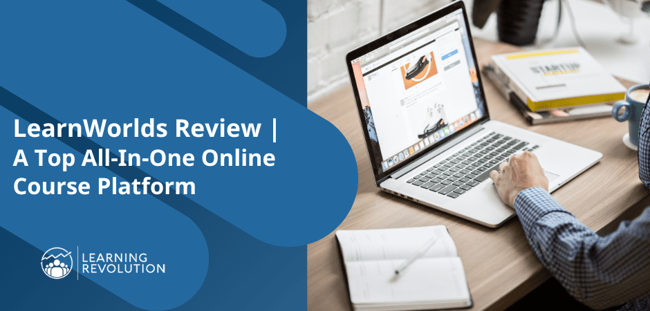 LearnWorlds Review| A Top All-In-One Online Course Platform title of post next to picture of laptop with someone typing on it