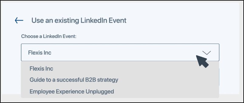 Use an Existing LinkedIn Event menu - cursor choosing "Flexis Inc"