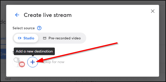 Create Live Stream menu, arrow pointing at plus icon "Add a New Destination"