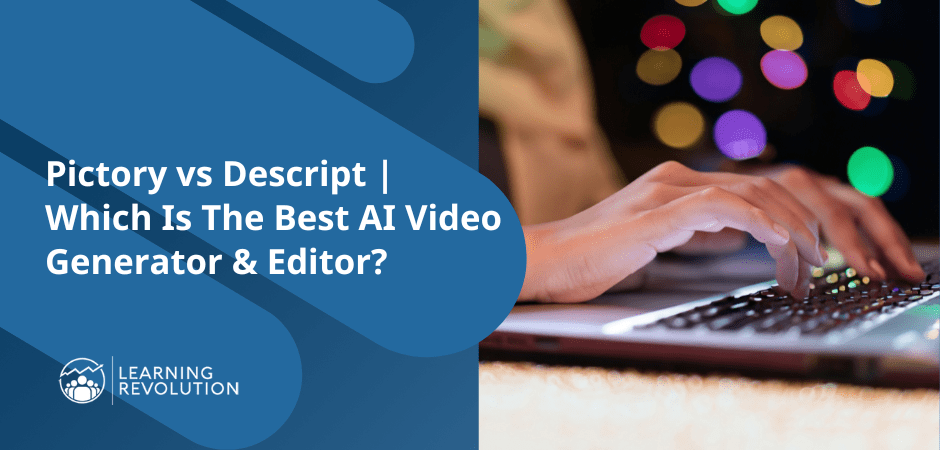 Pictory vs Descript | Which Is The Best AI Video Generator & Editor?