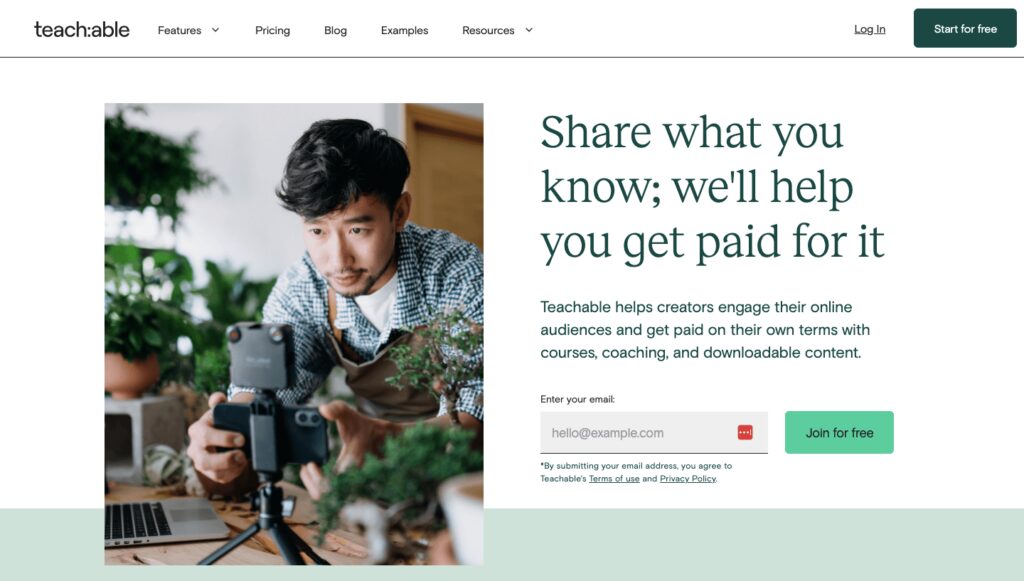screenshot of Teachable homepage
Pic of guy setting up phone on stand with text
Share what you know; we'll help you get paid for it.
Start for free
and Join for free buttons 