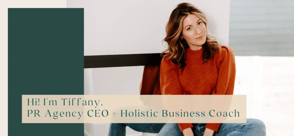 Tiffany, PR Agency CEO and Holistic Business Coach