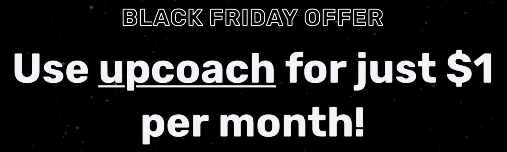 Get Upcoach for just $1 per month