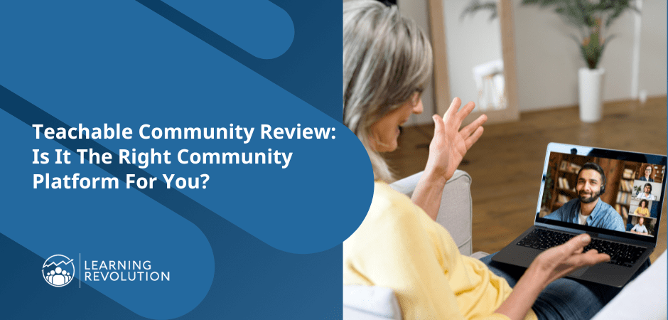 Teachable Community Review: Is It The Right Community Platform For You?