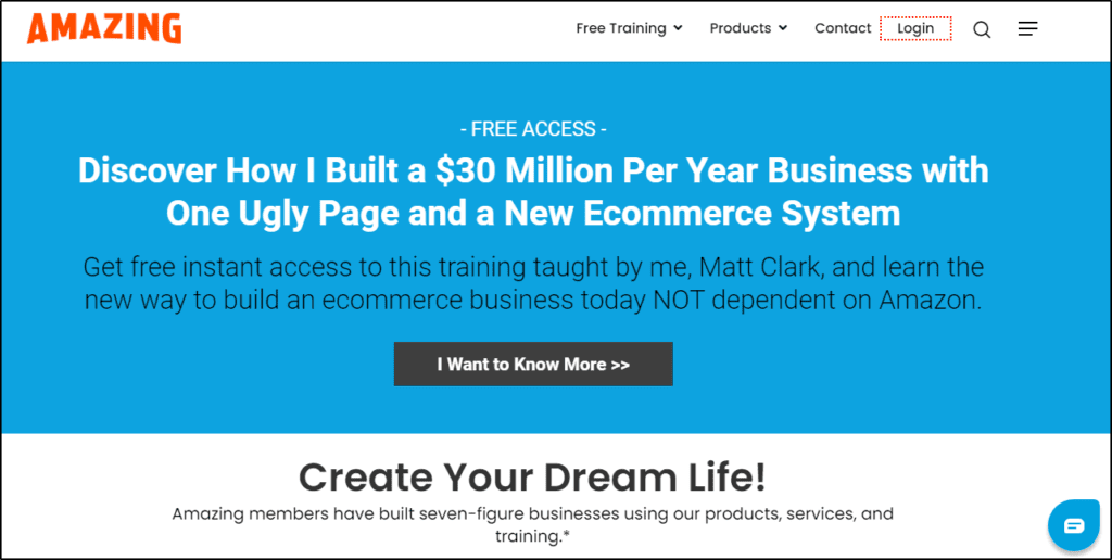 Amazing Selling Machine home page - "Free Access - Discover how I built a $30 million per year business with one ugly page and a new ecommerce system", button "I want to know more" 