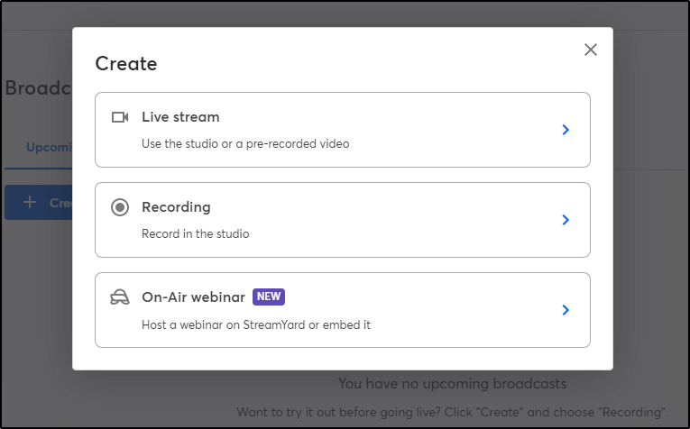 StreamYard "create" menu with options for Live stream, Recording, or On-Air webinar