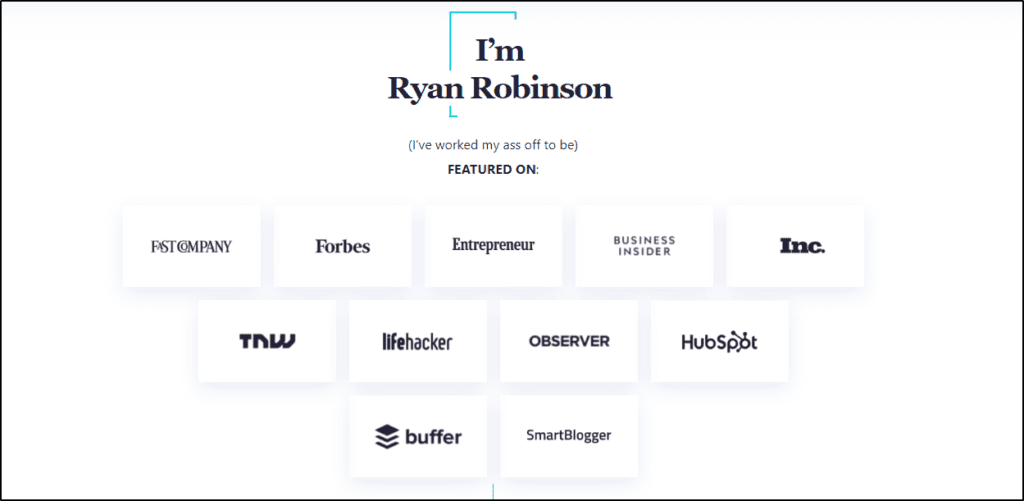 example showing credibility: "I'm Ryan Robinson (I've worked my ass off to be) featrued on:"